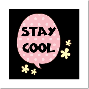 Stay Cool Posters and Art